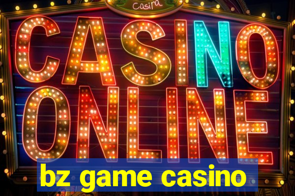 bz game casino